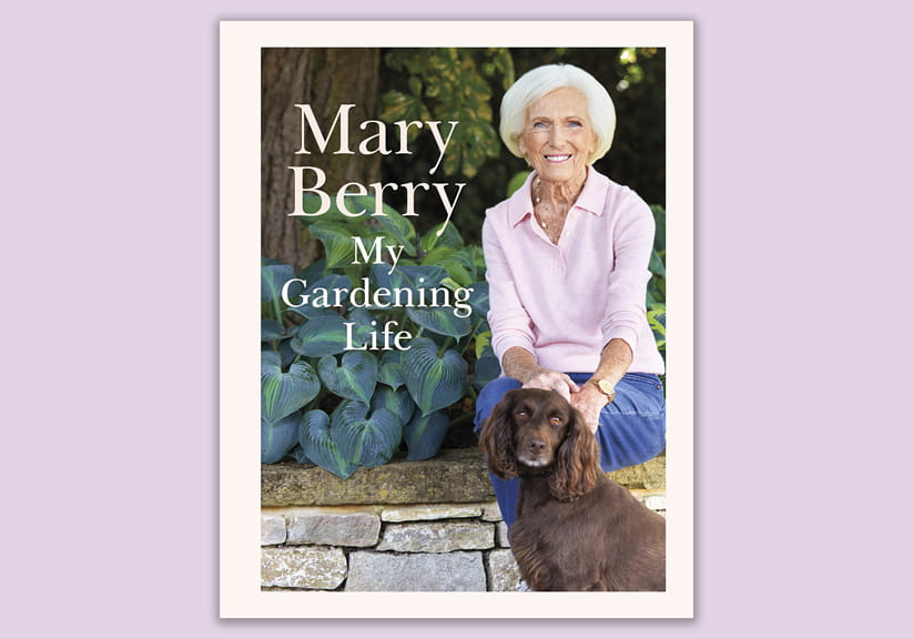 The cover of Mary Berry: My Gardening Life